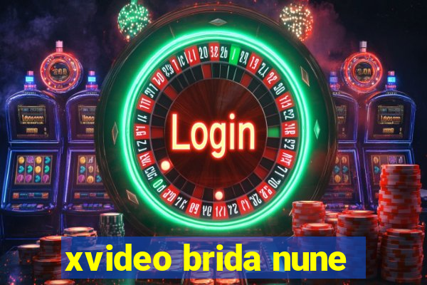 xvideo brida nune